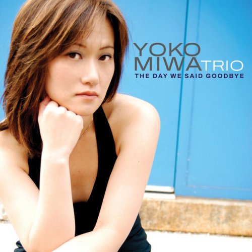 Yoko Miwa Trio - The Day We Said Goodbye (2026)