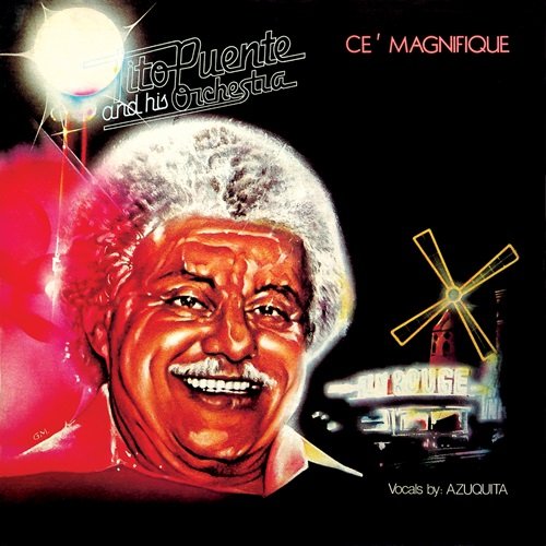 Tito Puente And His Orchestra feat. Azuquita - Ce' Magnifique (1981)