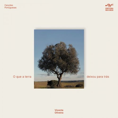 Vicente Oliveira - O que a terra deixou para trás (Canções Portuguesas) (2026) [Hi-Res]