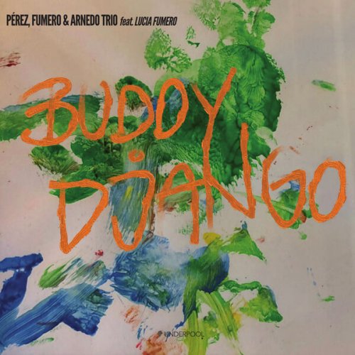 Dani Pérez, Horacio Fumero & Guillem Arnedo - Buddy Django (2026) [Hi-Res]