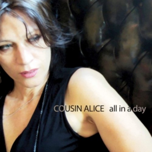 Cousin Alice - All in a Day (2010)