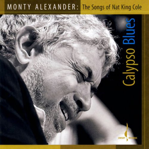 Monty Alexander - Calypso Blues: The Songs of Nat King Cole (2009) [Hi-Res]