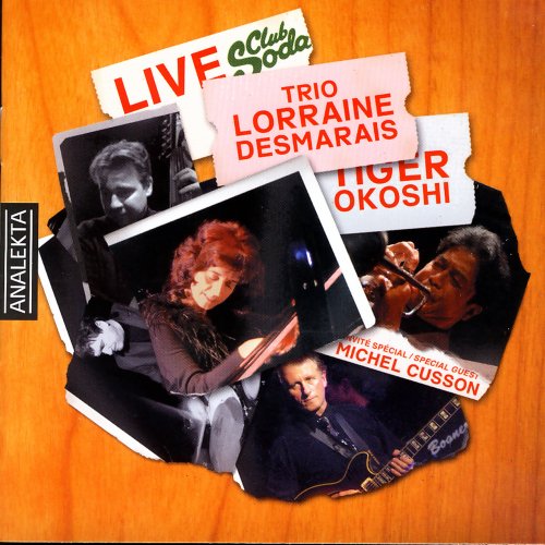 Trio Lorraine Desmarais - Live Club Soda (2007) [Hi-Res]