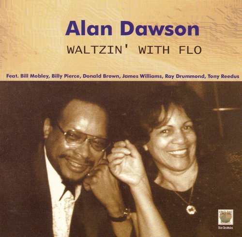 Alan Dawson - Waltzin' with Flo (1998)