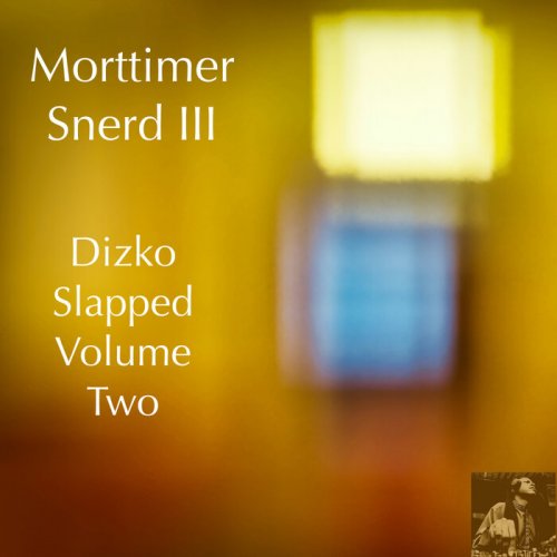 Morttimer Snerd III - Dizko Slapped, Vol. 2 (2026)