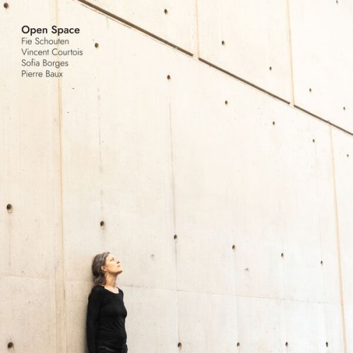 Fie Schouten, Vincent Courtois, Sofia Borges & Pierre Baux - Open Space (2026) [Hi-Res]