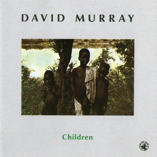 David Murray - Children (1985) flac