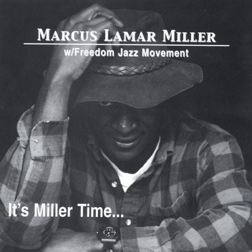 Marcus L. Miller - It's Miller Time... (2003)