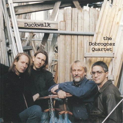 The Dobrogosz Quartet - Duckwalk (1997)