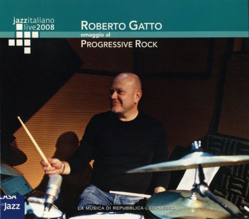 Roberto Gatto - Progressivamente - Omaggio Al Progressive Rock (2008)