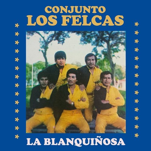 Los Felcas - La Blanquiñosa (1972)