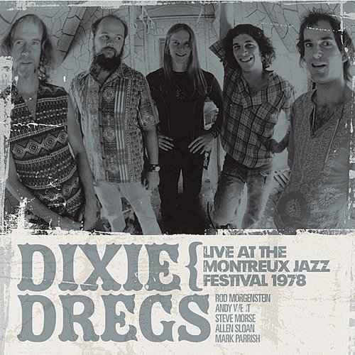 Dixie Dregs - Live At The Montreux Jazz Festival 1978 (2005)