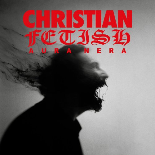 Christian Fetish - Aura Nera (2026) Hi Res
