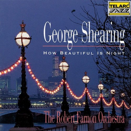 George Shearing & The Robert Farnon Orchestra - How Beautiful Is Night (1993)
