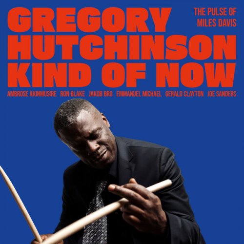 Gregory Hutchinson - Kind of Now - The Pulse of Miles Davis (2026)