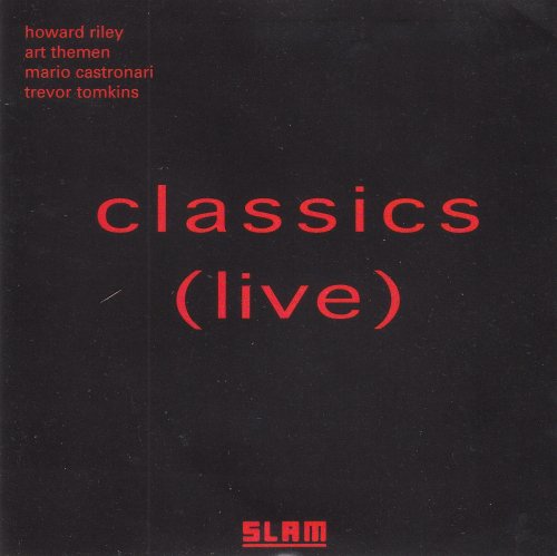 Howard Riley, Art Themen, Mario Castronari & Trevor Tomkins - Classics (Live) (1997)