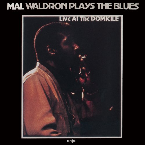 Mal Waldron - Plays the Blues: Live at the Domicile (1971) [2020]