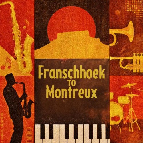 VA - Franschhoek to Montreux (2026)