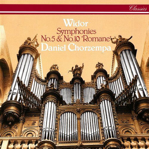 Daniel Chorzempa - Widor: Organ Symphonies Nos. 5 & 10 (1982)