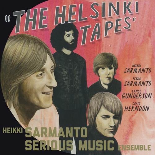 Heikki Sarmanto Serious Music Ensemble - The Helsinki Tapes: Live at N-Club 1971-1972 Vol. 1 (2016)