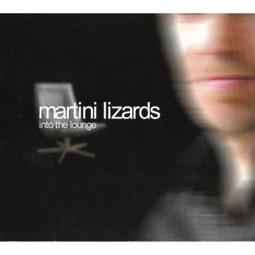 Martini Lizards - Into The Lounge (2006)