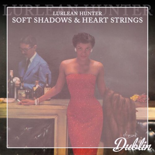 Lurlean Hunter - Soft Shadows & Heart Strings (Remastered) (2026) Hi-Res