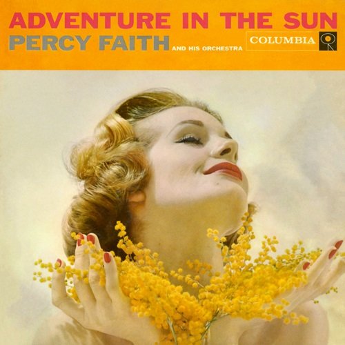Percy Faith And His Orchestra - Adventure In the Sun (1957)