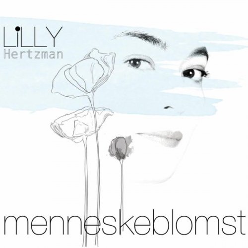 Lilly Hertzman - Menneskeblomst (2016)