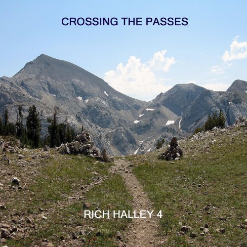 Rich Halley 4 - Crossing the Passes (feat. Michael Vlatkovich, Clyde Reed & Carson Halley) (2013)