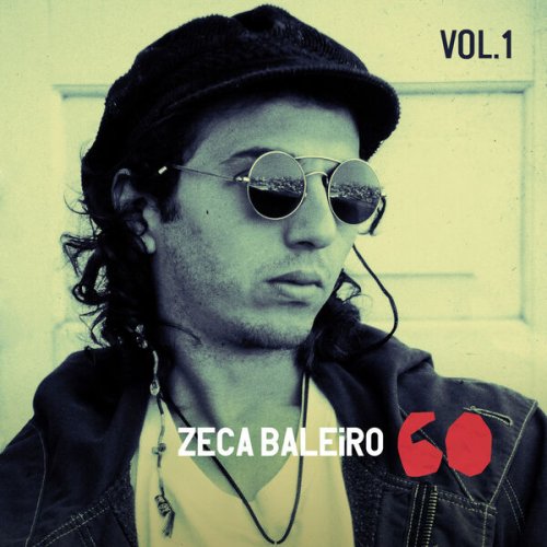 Zeca Baleiro - Zeca 60, Vol 1. (2026)