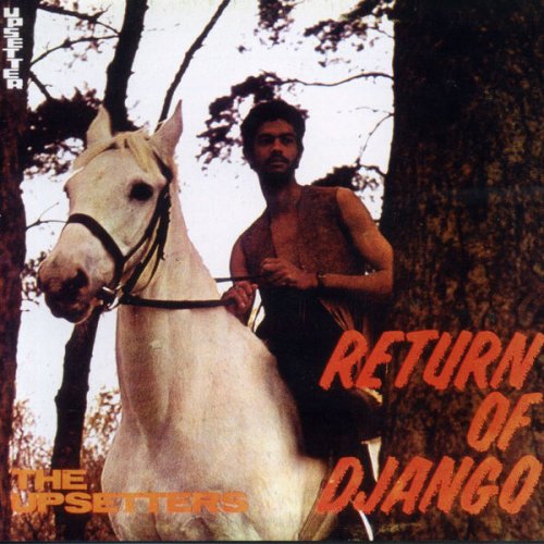 The Upsetters - Return Of Django (1969) {2021 Reissue}