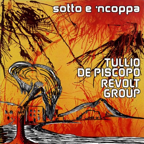 Tullio De Piscopo Revolt Group - Sotto E 'Ncoppa (1976)