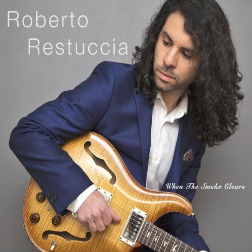 Roberto Restuccia - When the Smoke Clears (2017)