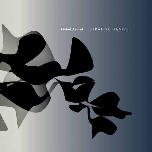 Eivind Aarset - Strange Hands (2026) [Hi-Res]