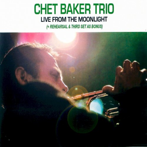 Chet Baker Trio - Live From The Moonlight (1988) {2017 Reissue}