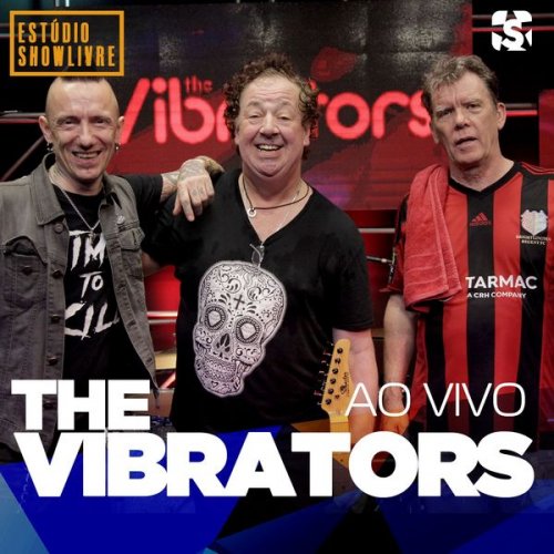 The Vibrators - The Vibrators no Estúdio Showlivre (Ao Vivo) (2019) [Hi-Res]
