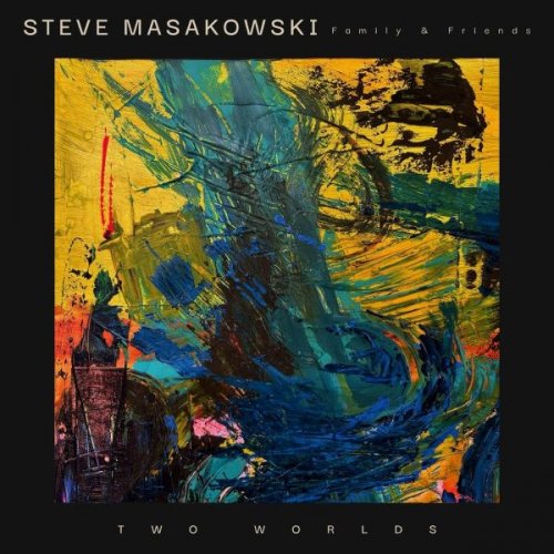 Steve Masakowski - Two Worlds (2026)