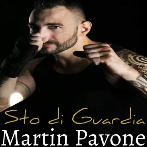 Martin Pavone - Sto di guardia (2017/2026)