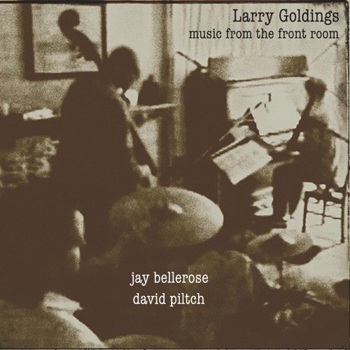 Larry Goldings, Jay Bellerose, David Piltch - Music from the Front Room (2014)