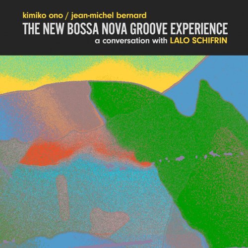 Kimiko Ono & Jean-Michel Bernard - The New Bossa Nova Groove Experience (2026) [Hi-Res]