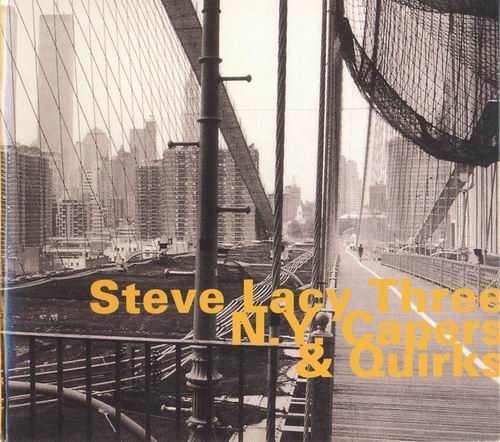Steve Lacy Three - N.Y. Capers & Quirks (2000)