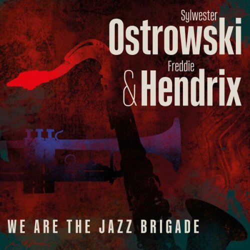 Sylwester Ostrowski - We Are The Jazz Brigade (2022)