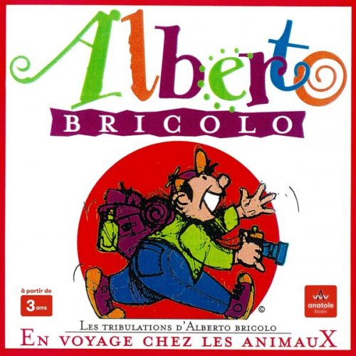 Alberto Bricolo - Les tribulations d'Alberto Bricolo en voyage chez les animaux (1996)
