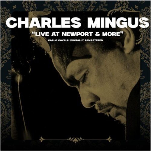 Charles Mingus - Live at Newport & More (Carlo Cavalli Digitally Remastered) (2026) Hi-Res