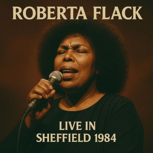 Roberta Flack - Live in Sheffield 1984 (2025)