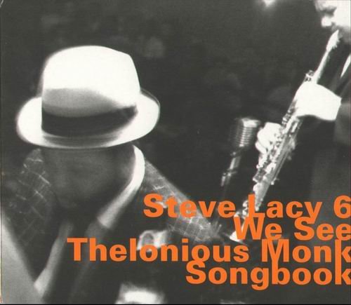 Steve Lacy 6 - We See: Thelonious Monk Songbook (1993)