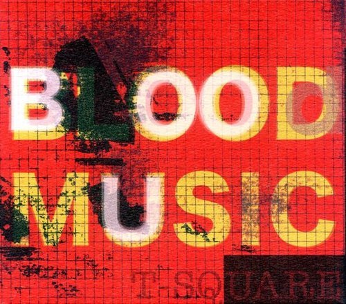 T-Square - Blood Music (2006) [SACD]