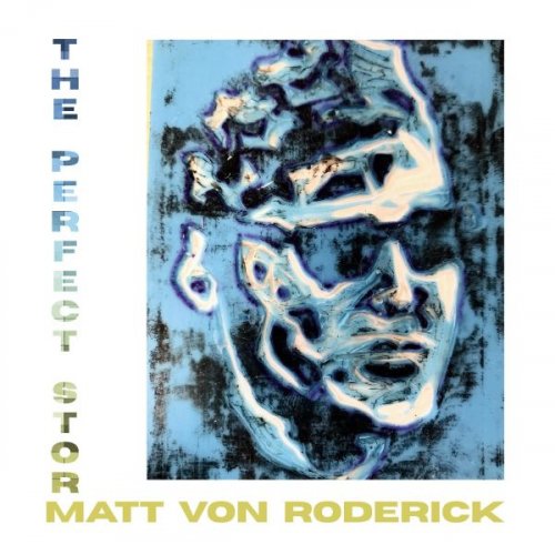 Matt Von Roderick - The Perfect Storm (2025)