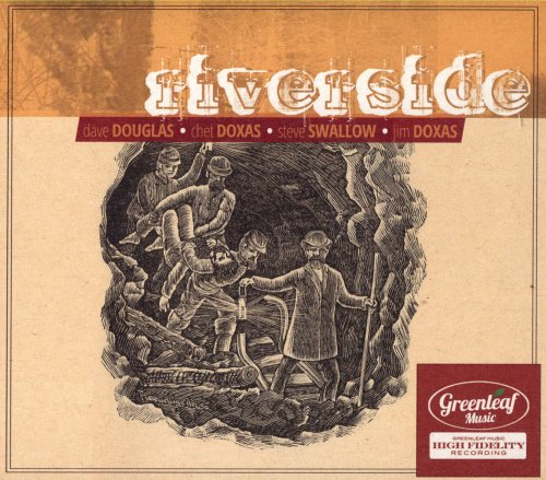 Dave Douglas, Chet Doxas, Steve Swallow, Jim Doxas - Riverside (2014)