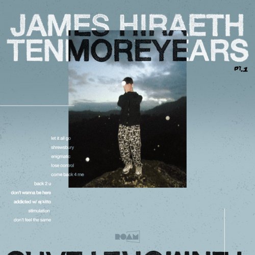 James Hiraeth - TENMOREYEARS pt. 1 (2026)
